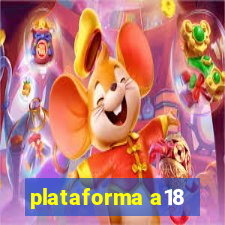 plataforma a18