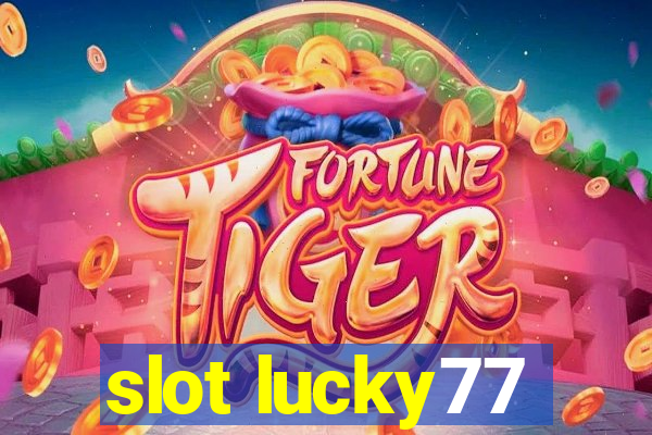 slot lucky77