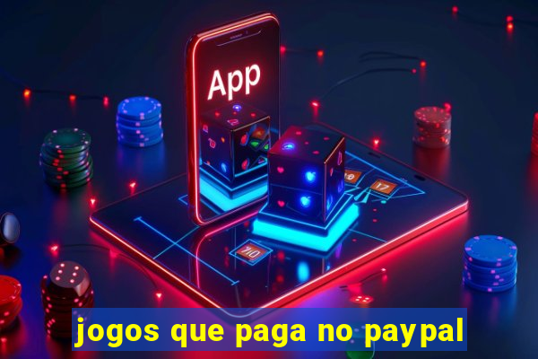 jogos que paga no paypal