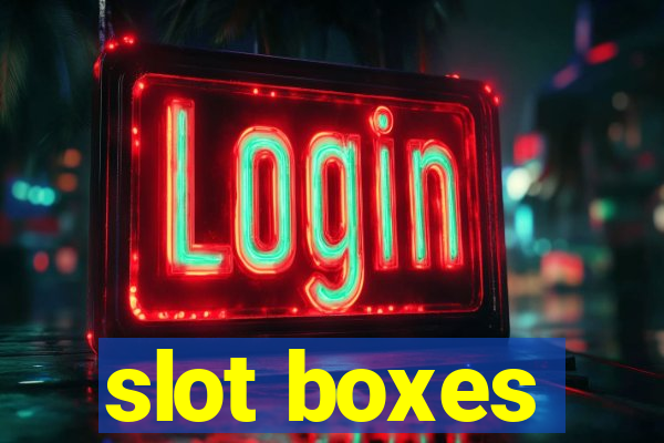 slot boxes