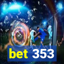 bet 353