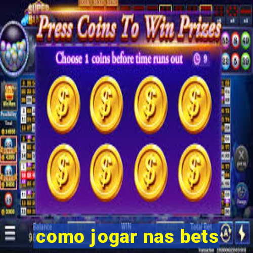 como jogar nas bets