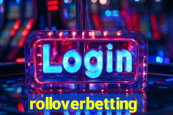 rolloverbetting