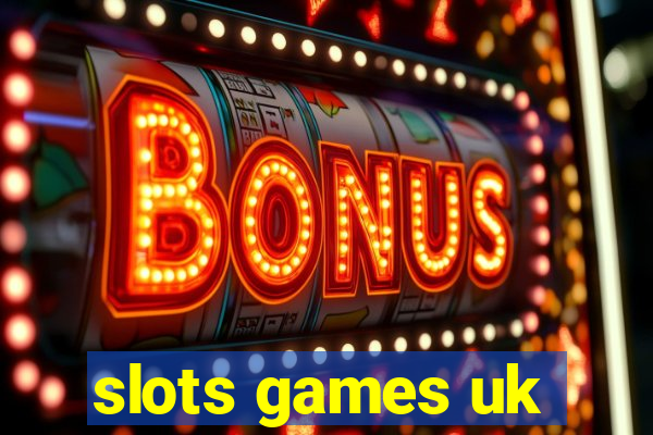 slots games uk