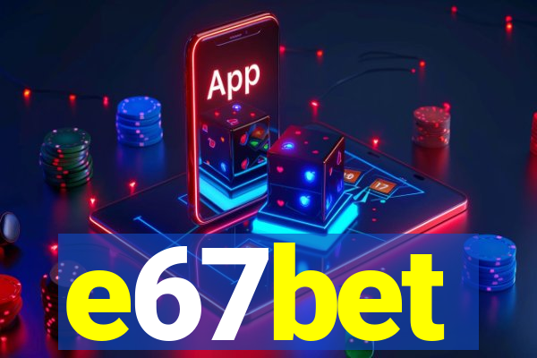 e67bet