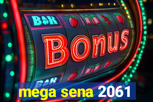 mega sena 2061