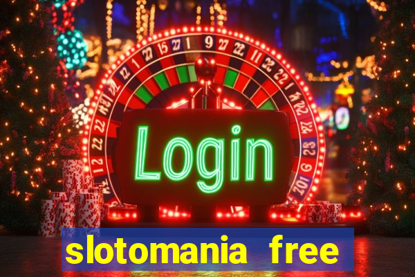 slotomania free slots casino games