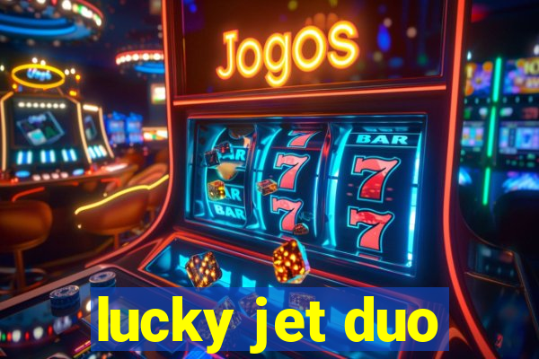 lucky jet duo