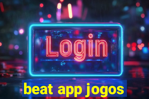 beat app jogos