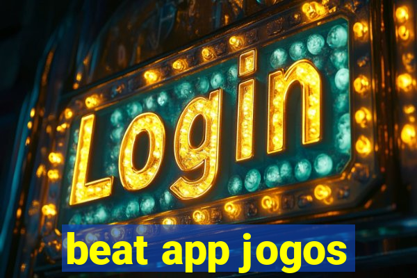 beat app jogos