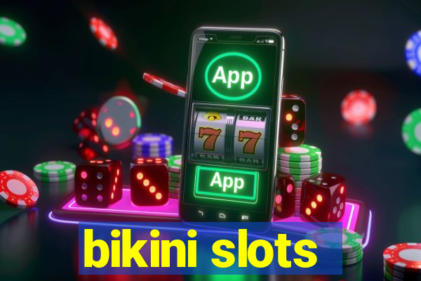 bikini slots