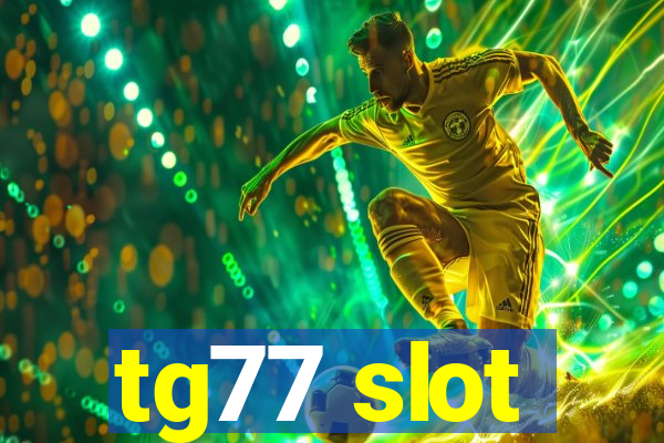 tg77 slot