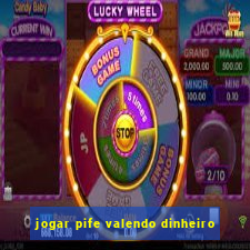 jogar pife valendo dinheiro