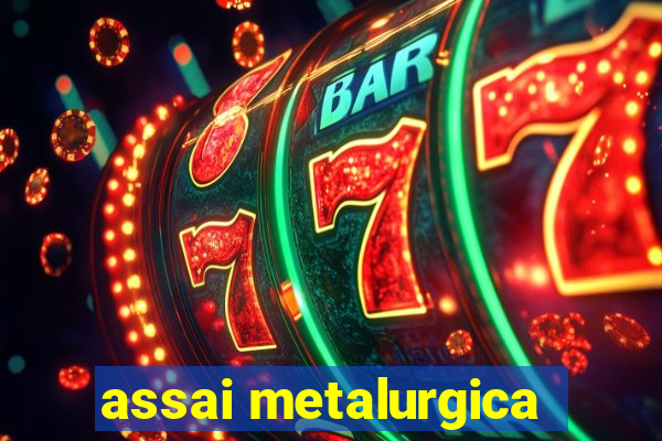 assai metalurgica