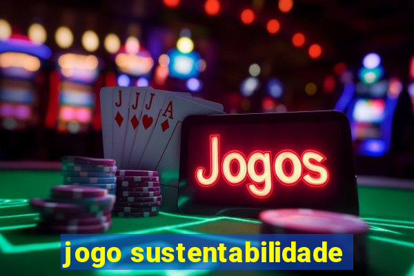 jogo sustentabilidade