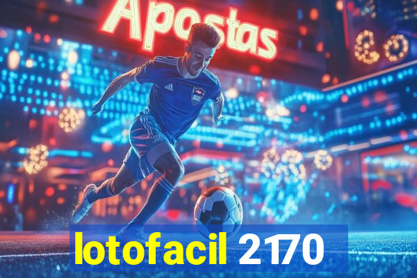 lotofacil 2170