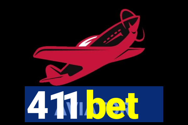 411 bet