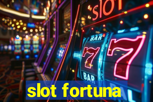 slot fortuna