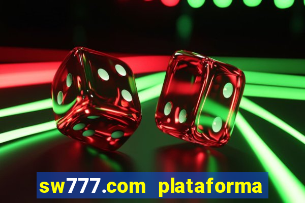 sw777.com plataforma cassino online