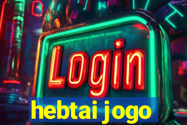 hebtai jogo