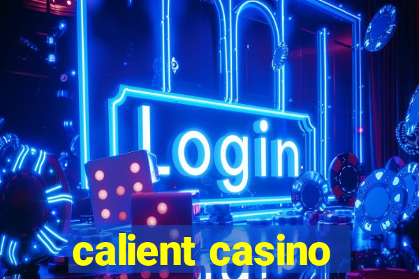 calient casino