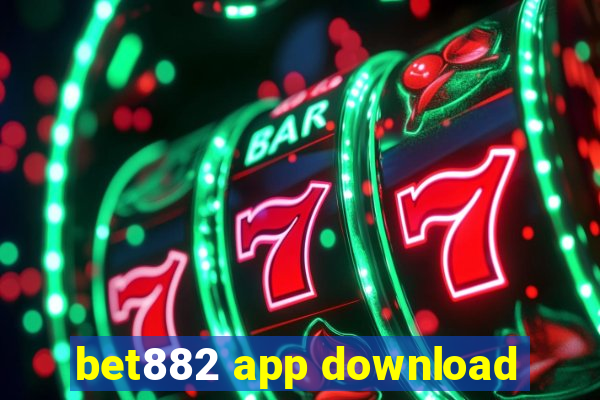 bet882 app download