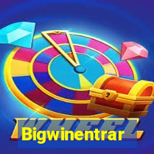 Bigwinentrar