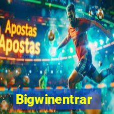 Bigwinentrar