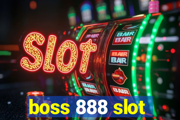 boss 888 slot