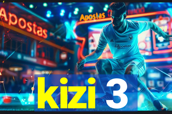 kizi 3