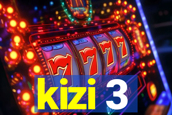 kizi 3