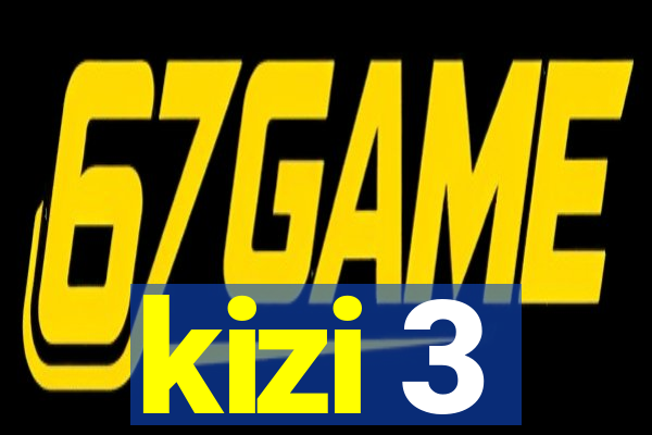 kizi 3