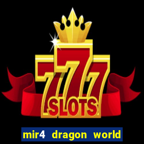 mir4 dragon world private server