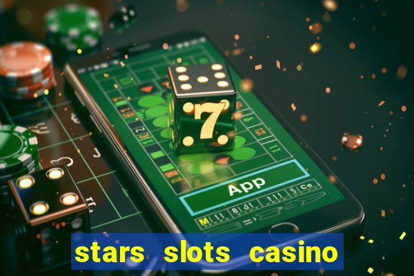 stars slots casino - vegas slot machines