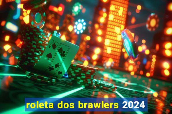 roleta dos brawlers 2024