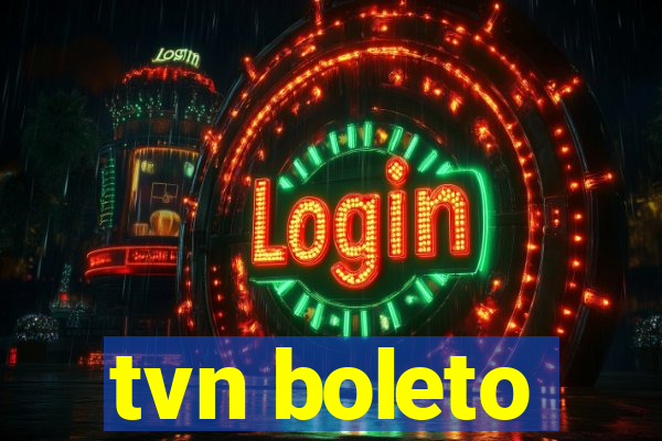 tvn boleto