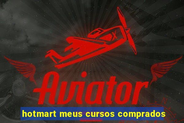 hotmart meus cursos comprados