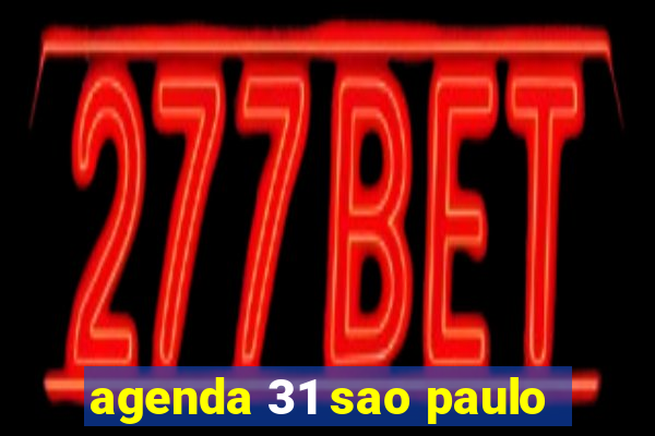 agenda 31 sao paulo