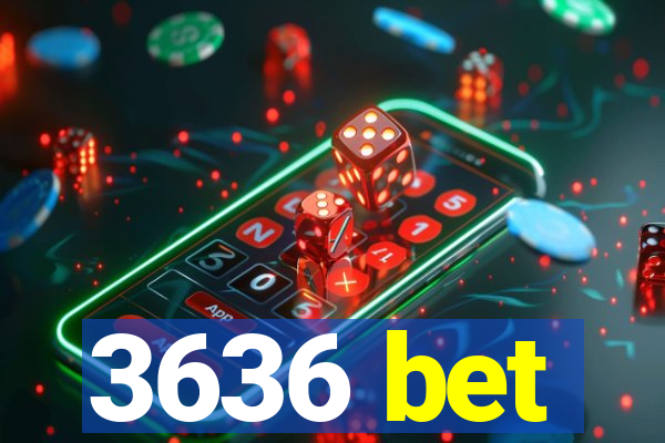 3636 bet