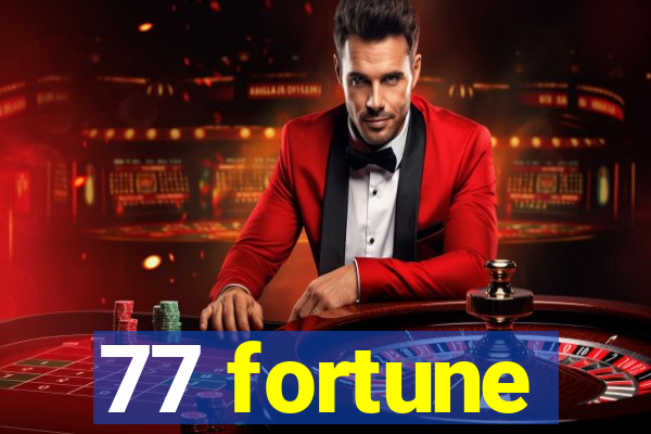 77 fortune