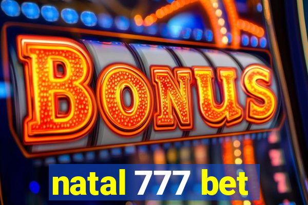 natal 777 bet