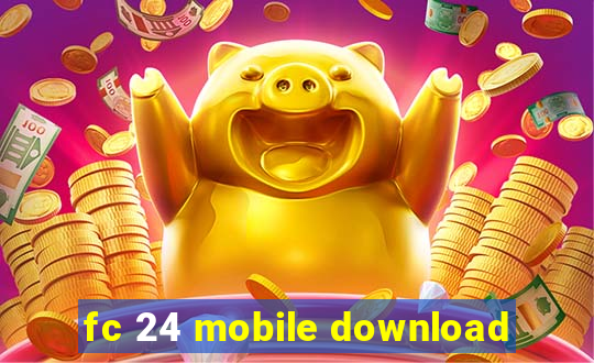 fc 24 mobile download