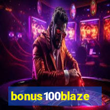 bonus100blaze