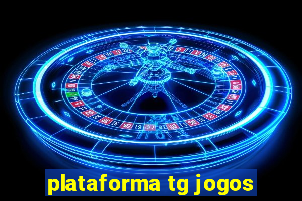 plataforma tg jogos