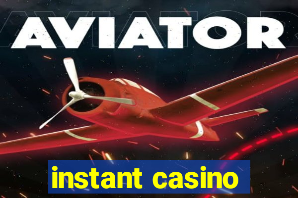 instant casino