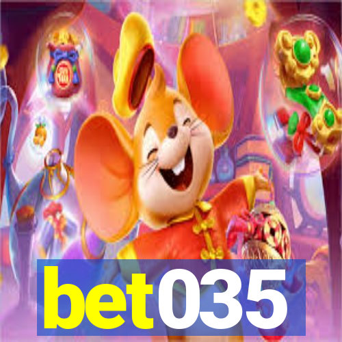 bet035