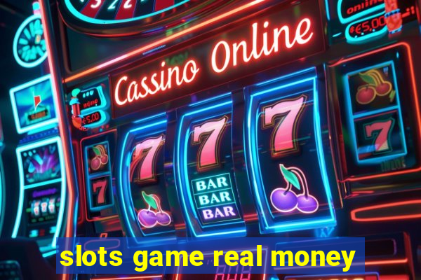 slots game real money