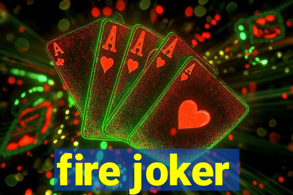 fire joker