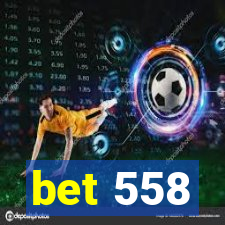 bet 558