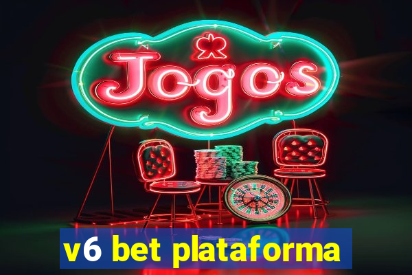 v6 bet plataforma